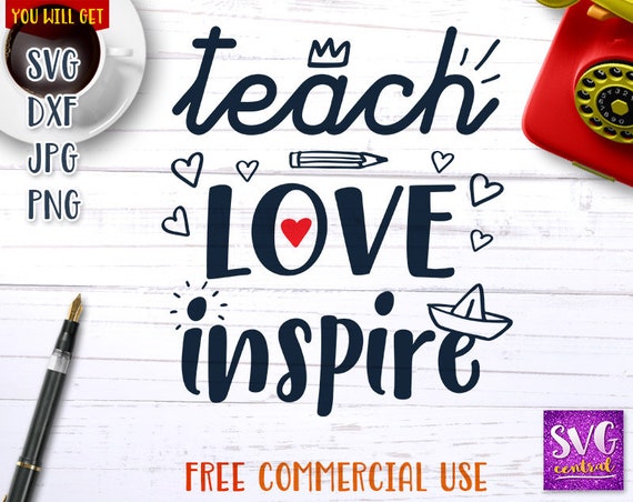Download Teach Love Inspire Svg Dxf Cutting File For Print Svg Etsy