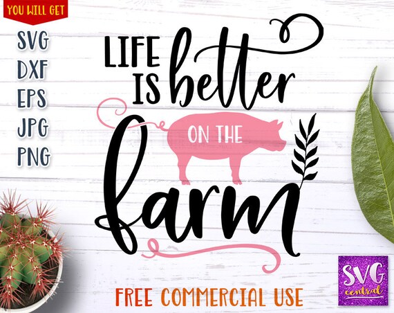 Download Free Life Is Better On The Farm Farm Svg Pig Svg Farm T Shirt Etsy SVG Cut Files