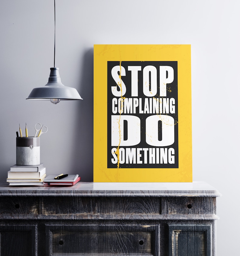 Printable art Stop complaining do something Motivational quote Etsy