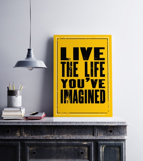 Printable Art Live The Life You Ve Imagined Downloadable Etsy Printable Art Live The Life You Ve Imagined Downloadable Etsy
