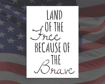 Land of the Free Because of the Brave Reusable Stencil (Many Sizes)