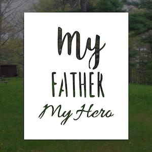 My Father My Hero Reusable Stencil (Many Sizes)