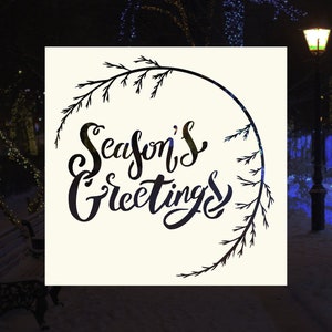 Seasons Greetings Reusable Stencil (Many Sizes)