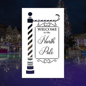 Welcome to the North Pole Reusable Stencil (Many Sizes)