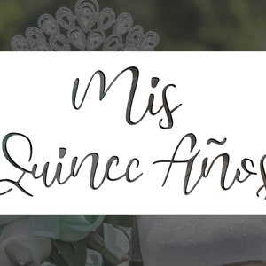 Mis Quince Años Reusable Stencil (Many Sizes)