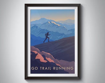 Go Trail Running Print, Travel Poster, Outdoor Adventure, Hobbies, Gift for Trail Runner, Wild Swimming, Mountaineering, Marathon, Triathlon