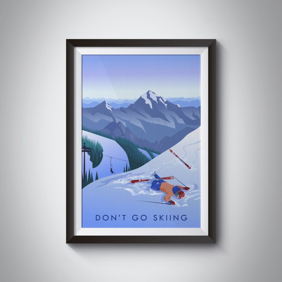 Don't Go Skiing Print, Travel Poster, Outdoor Adventure, Ski Crash