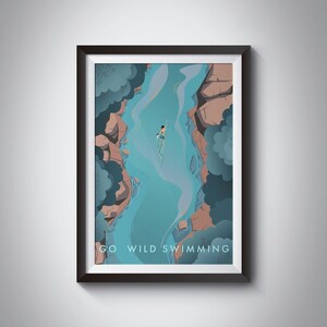 Go Wild Swimming Print, Travel Poster, Outdoor Swimming, Adventure, Swimmer Gift, Wall Art Decor, Hiking, National Park, Painting, Triathlon image 1
