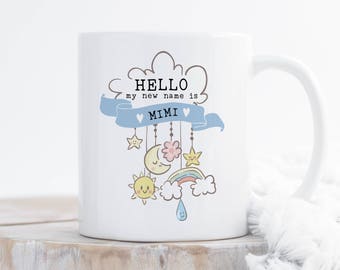 New Grandma coffee Mug, Baby Boy, Gigi, Memaw, Meemaw, Mimi, Pregnancy Announcement, Gender Reveal, Baby Shower gift, Mother's Day gift mug