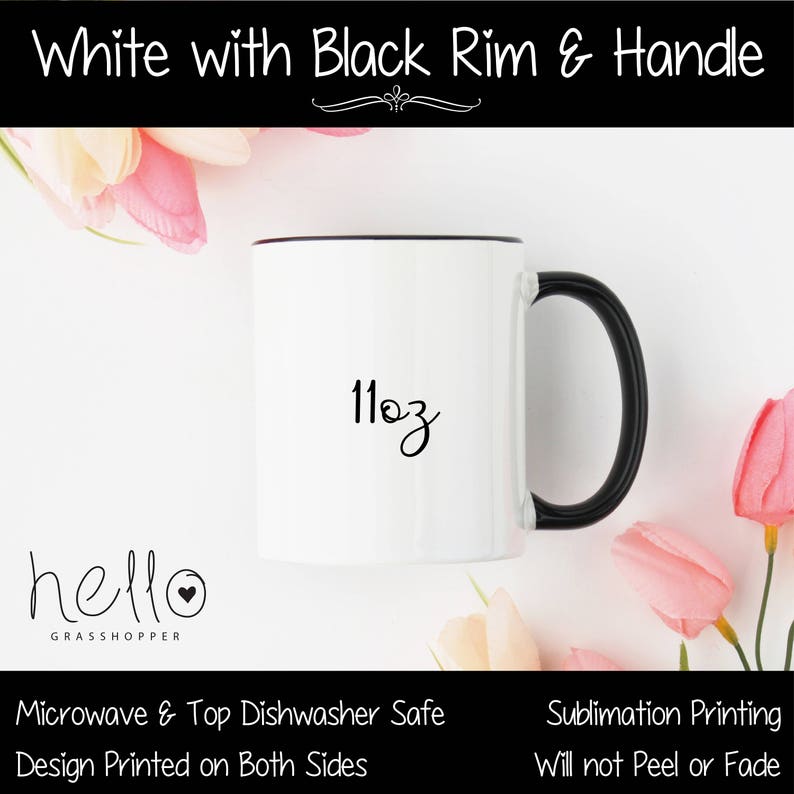 May include: White ceramic mug with a black rim and handle. The mug has a black design that says "hello" with a heart and "GRASSHOPPER" underneath. The mug also has the text "11oz" printed on it.