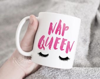 Nap Queen coffee mug I Eyelash mug I Mommy mug I Funny mug  I Gift for her I Girl coffee cup I gift idea for girlfriend BFF I Treat yourself