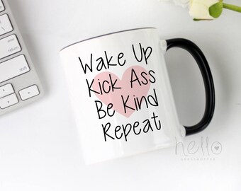 Girl Boss Quote Saying Coffee Mug Wake Up Kick Ass Be Kind Repeat coffee mug Motivational mug Heart Mug Kick Ass mug Repeat coffee cups gift