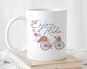 Enjoy the Ride cute coffee mugs with bike flowers balloons, Gift for Her, Coworker gift idea, Inspiration Motivation, Wedding gift bride mug