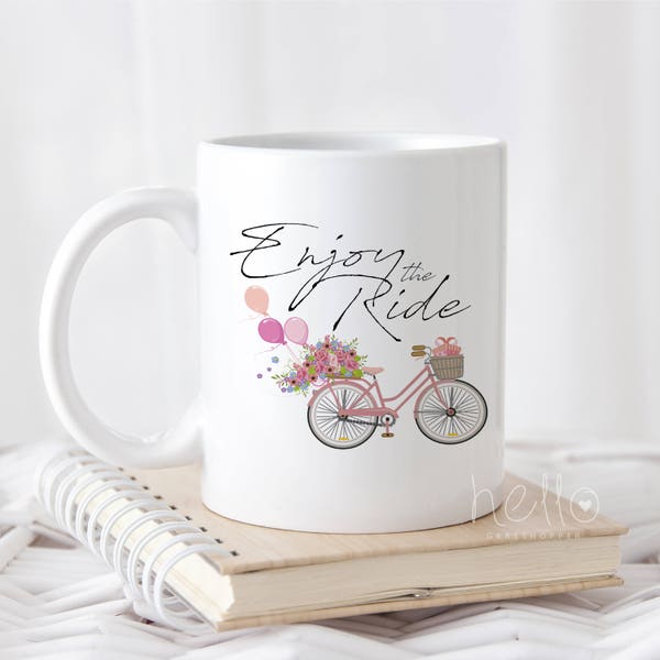 Enjoy the Ride cute coffee mugs with bike flowers balloons, Gift for Her, Coworker gift idea, Inspiration Motivation, Wedding gift bride mug