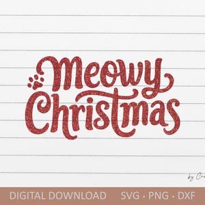 Meowy Weihnachtssvg. Digitale SVG PNG DXF, Cricut Silhouette Schneidedateien. Niedliches Winter Katzen Zitat für Becher, Shirt, Schild, Sublimationsdruck.
