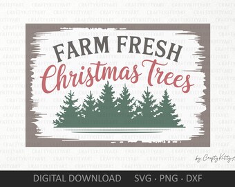 Farm Fresh Christmas Trees Svg. Digital SVG PNG DXF Cricut Silhouette cutting files. Distressed xmas sign, Tree Farm Svg, Sign sublimation.