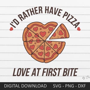 Pizzaliebhaber svg. Digitale SVG PNG DXF Schnitt Dateien. Lustiges Valentinstagszitat für Hemdsublimation. Ich esse lieber Pizza, Liebe auf den ersten Bissen.