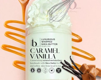 Caramel Vanilla Whipped Body Butter: Shea Butter Moisturizer