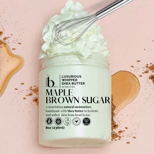 Maple Brown Sugar Body Butter Moisturizing Whipped Shea Butter use as Body Lotion or as Foot Cream for Winter Skincare