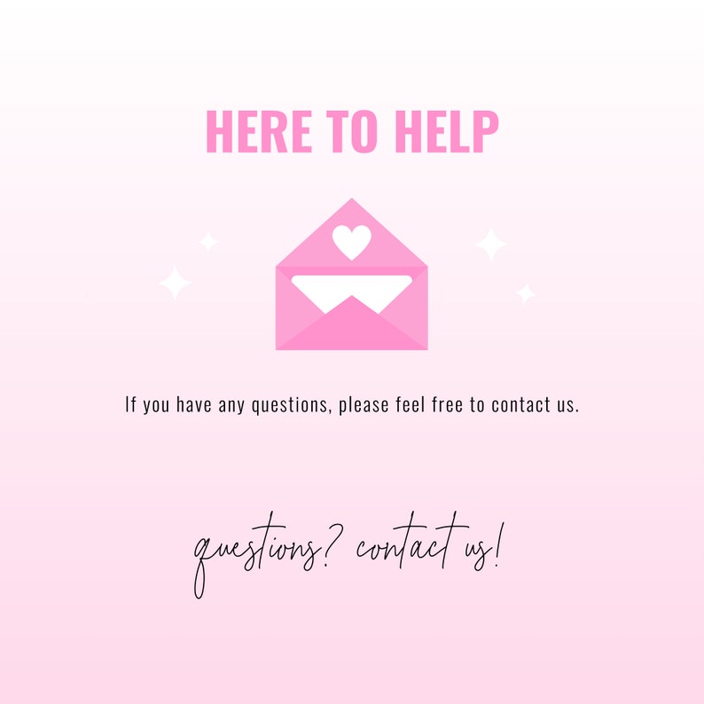 Puede incluir: Gr&aacute;fico rosa y blanco con el texto "HERE TO HELP" y un sobre rosa con un coraz&oacute;n blanco. El texto "Si tiene alguna pregunta, no dude en contactarnos." est&aacute; debajo del sobre. El texto "questions? contact us!" est&aacute; escrito en cursiva en la parte inferior del gr&aacute;fico.