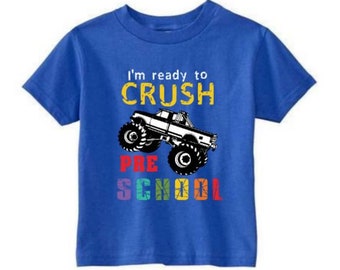 Monster Truck Preschool Tee / Ready to Crush Preschool / First Day of Preschool shirt