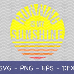 Running SVG, Love Running SVG, Running is my Sunshine SVG, Marathoner Digital File, Runner svg, Running png, Running Cricut