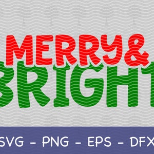 Merry and Bright SVG, Merry & Bright SVG, Merry and Bright PNG, Merry and Bright Christmas, Cute Christmas svg, Christmas Quote svg
