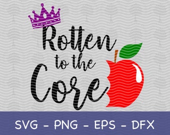 Villain SVG, Villain PNG, Evil Villain, Rotten to the Core SVG, Rotten to the Core Shirt, Rotten Apple, Witch svg, Evil Queen svg