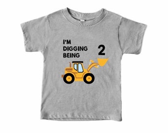 Digger Birthday Shirt, Construction Vehicle Shirt, Truck Birthday Shirt, Digging Being 3, Toddler Boy Birthday Shirt, Digger, 2nd Birthday