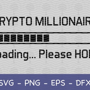 Puede incluir: Diseño gráfico en blanco y negro con el texto "CRYPTO MILLIONAIRE" y una barra de progreso que dice "Loading... Please HODL".