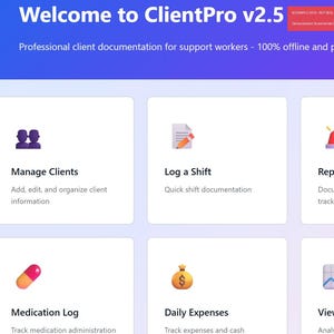 May include: ClientPro v2.5 software interface with a blue and white color scheme. The interface includes options for managing clients, logging shifts, reporting incidents, and tracking medications. The software is designed for support workers.