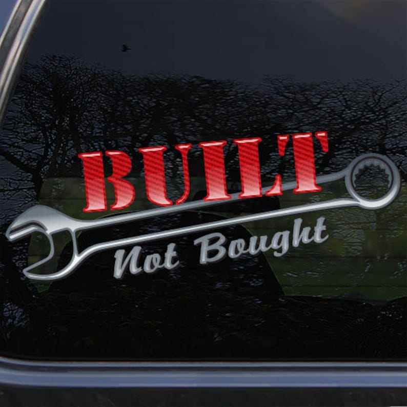 Built Not Bought Wrench Decal Sticker Automotive Built Not Etsy