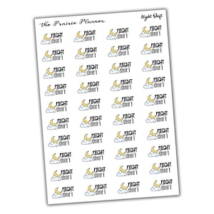 May include: A sheet of planner stickers featuring the words "Night Shift" in black, alongside a crescent moon and cloud design. The stickers are arranged in a grid on a white background. The text "the Prairie Planner" is at the top.