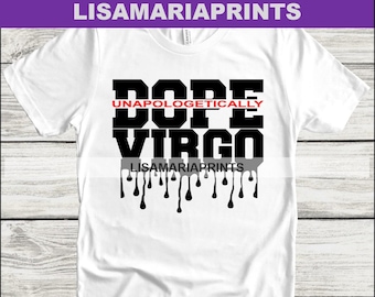 Unapologetisch Dope Virgo Drip Instant Digital Download - Zodiac Svg - Png - Jpg - Dxf - Geen fysiek product zal worden verzonden