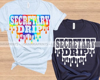 Secretary Drip - SVG - PNG - Jpeg -Group Shirts - Instant Digital Download