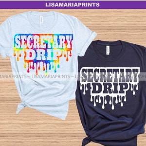 Secretary Drip - SVG - PNG - Jpeg -Group Shirts - Instant Digital Download