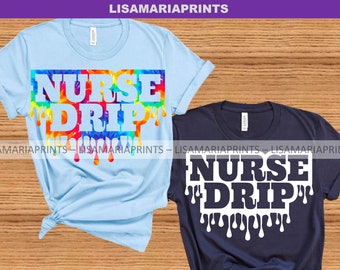 Nurse Drip - SVG - PNG - Jpeg -Group Shirts - Instant Digital Download