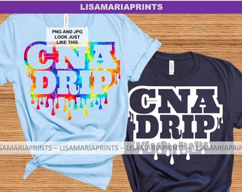 CNA Drip - SVG - PNG - Jpeg -Group Shirts - Instant Digital Download