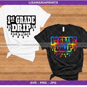 First Grade Drip - 1st Grade - Tie Dye- SVG - PNG - JPEG - Instant Digital Download