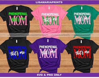 Phenomenal Mom That&#39;s Me -  SVG JPG Png - Instant Digital Download - No Physical Product Will Be Sent