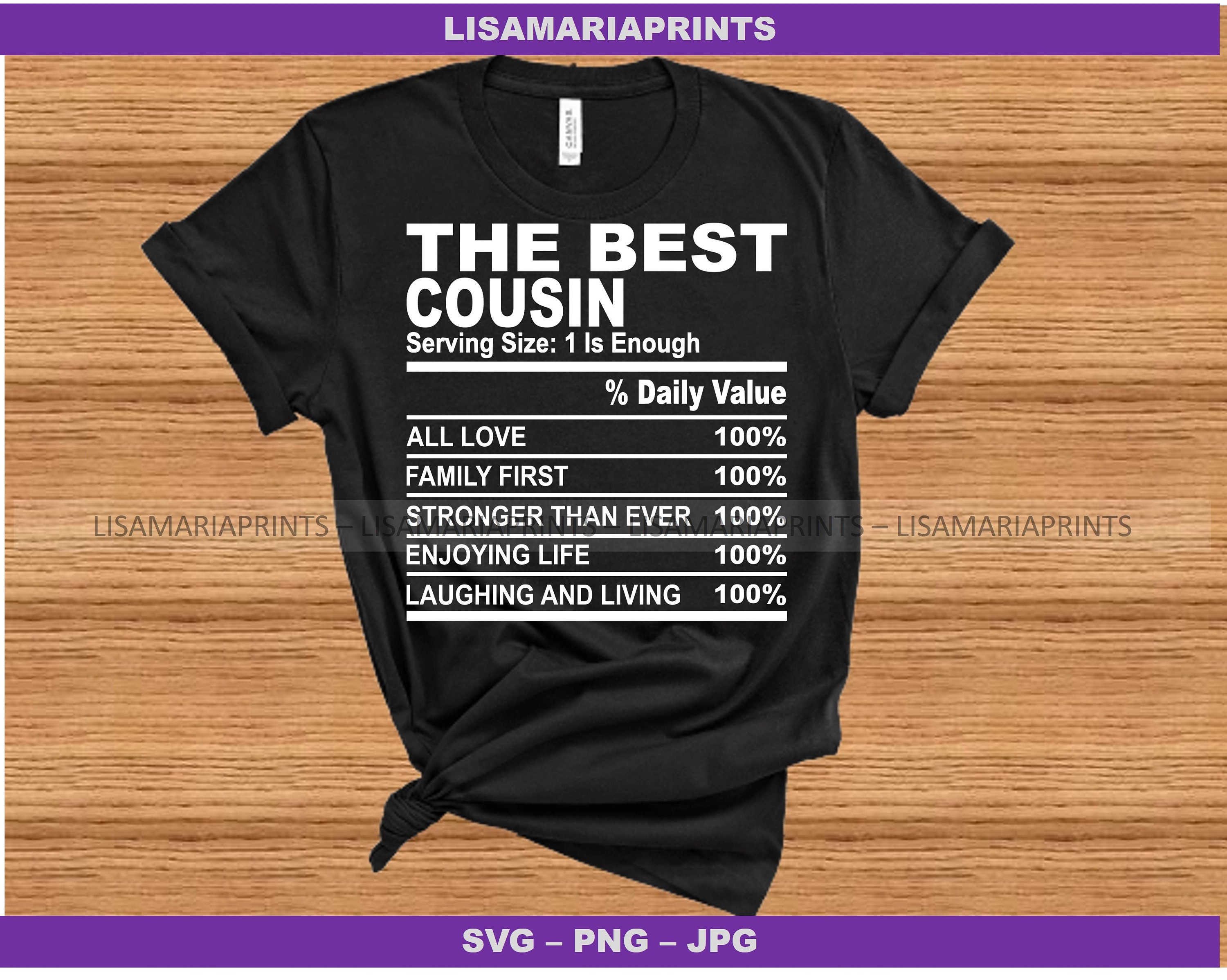 The Best Cousin Nutrition Facts SVG JPG PNG - Instant Digital Download - No Physical Product Will Be Sent