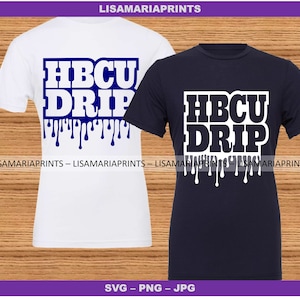 HBCU Drip - SVG - PNG - Jpg - Instant Digital Download