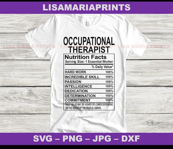 Occupational Therapist Nutrition Facts  SVG JPG Png Dxf - Instant Digital Download - No Physical Product Will Be Sent