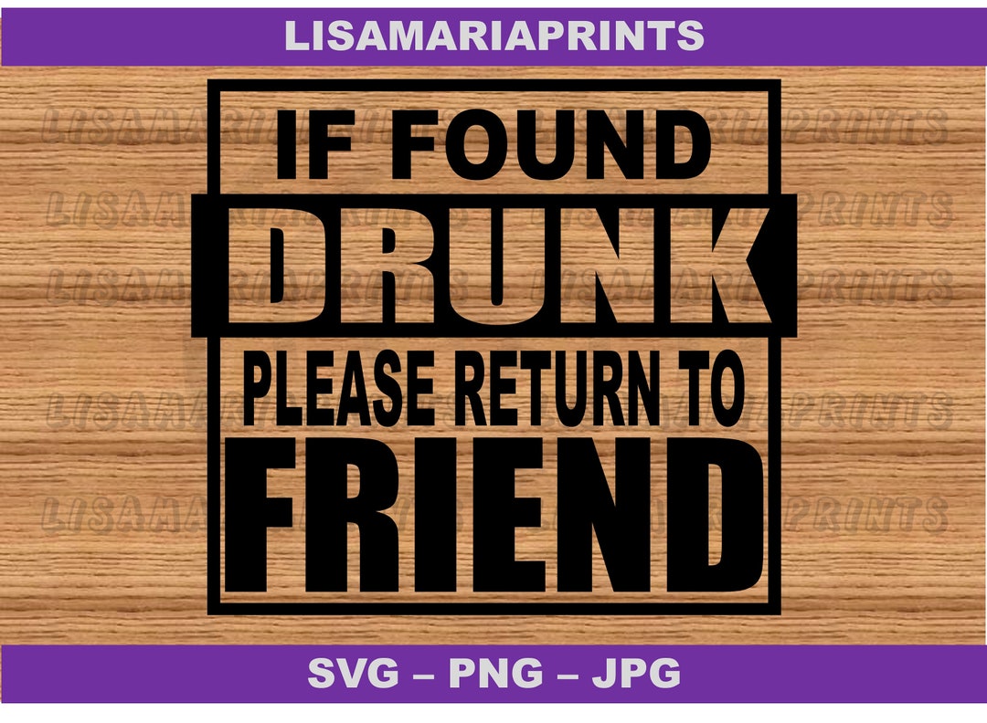 thumbnail image 2 of If Lost Or Drunk Please Return To Friend Svg Dxf Crafting 2 of 14