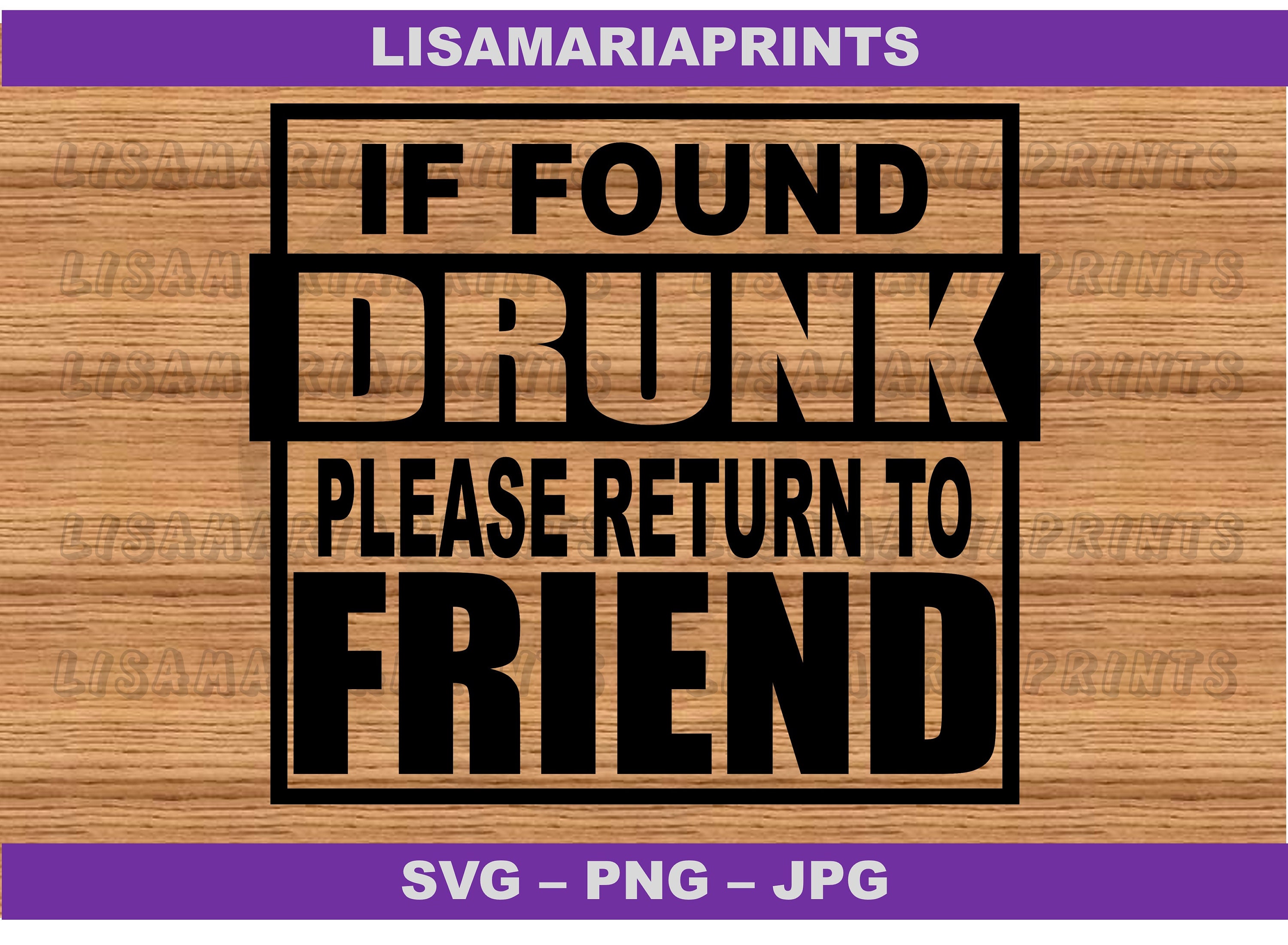 thumbnail image 2 of If Lost Or Drunk Please Return To Friend Svg Dxf Crafting 2 of 14