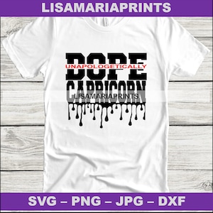 Unapologetically Dope Capricorn Drip Instant Digital Download - Zodiac Svg - Png - Jpg - Dxf - Aucun produit physique ne sera envoyé