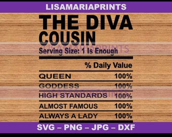 The Diva Cousin Nutrition Facts SVG JPG PNG - Instant Digital Download - No Physical Product Will Be Sent