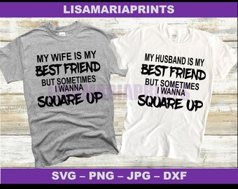 My Wife Is My Best Friend, ma a volte voglio fare i conti con My Husband Is My Best Friend Svg - Png - Jpg Nessun prodotto fisico inviato