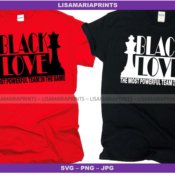 Black Love SVG For T-Shirt Valentine Design For Black Couple The Most Powerful Team In The Game Chess Black Queen Black King