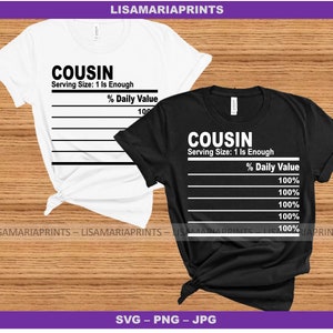 Cousin Nutrition Facts Template - SVG - PNG - JPG -Group Shirts - Family Reunion - Easter - Thanksgiving - Christmas - Cousin Reunion